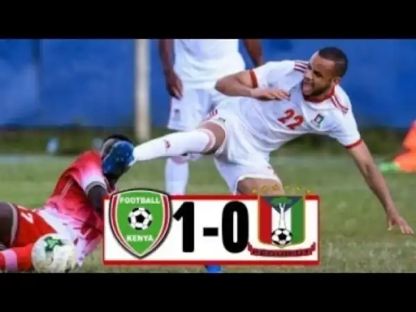 Video: KENYA VS EQUATORIAL GUINEA (1-0)- GOALS & HIGHLIGHTS - INTERNATIONAL FRIENDLIES